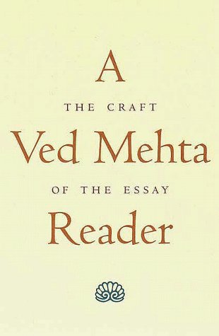 Ved Mehta Reader The Craft of the Essay  1998 9780300075618 Front Cover