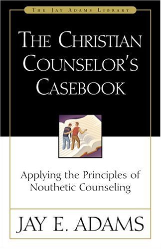 Christian Counselor's Casebook Applying the Principles of Nouthetic Counseling  1986 9780310511618 Front Cover