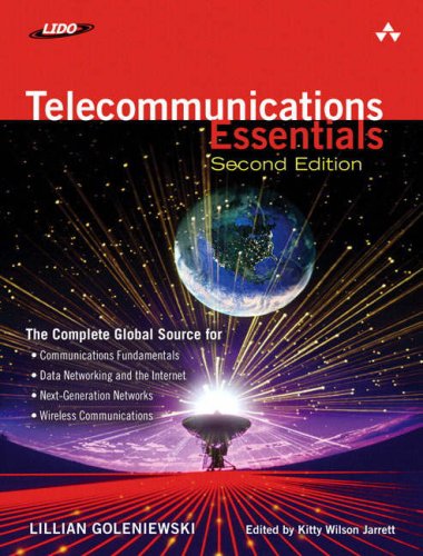 Telecommunications Essentials, Second Edition The Complete Global Source 2nd 2007 (Revised) 9780321427618 Front Cover