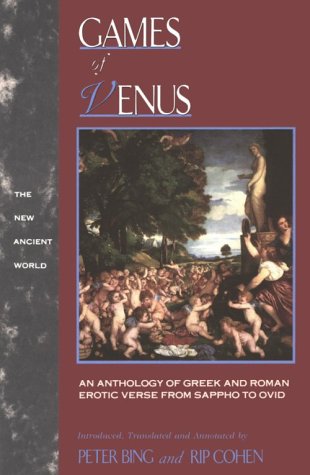 Games of Venus An Anthology of Greek and Roman Erotic Verse from Sappho to Ovid  1993 9780415902618 Front Cover