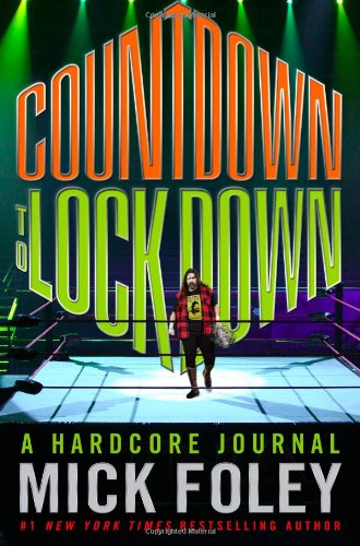 Countdown to Lockdown A Hardcore Journal  2010 9780446564618 Front Cover
