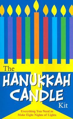 Hanukkah Candle Kit Everything You Need to Make Eight Nights of Lights  2003 9780762415618 Front Cover