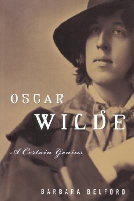 Oscar Wilde A Certain Genius N/A 9780812992618 Front Cover