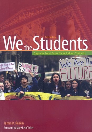 We the Students Supreme Court Cases for and about Students 3rd 2008 (Revised) 9780872897618 Front Cover