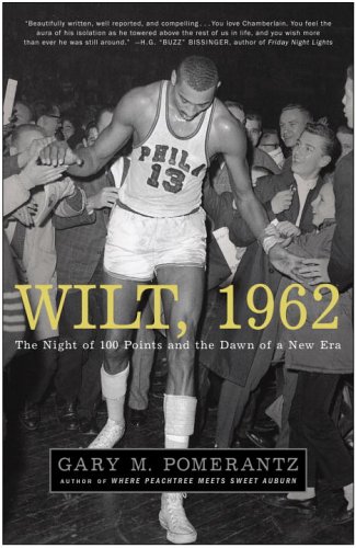 Wilt 1962 The Night of 100 Points and the Dawn of a New Era N/A 9781400051618 Front Cover