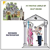 My Pristine World of Haut Monde  N/A 9781466264618 Front Cover