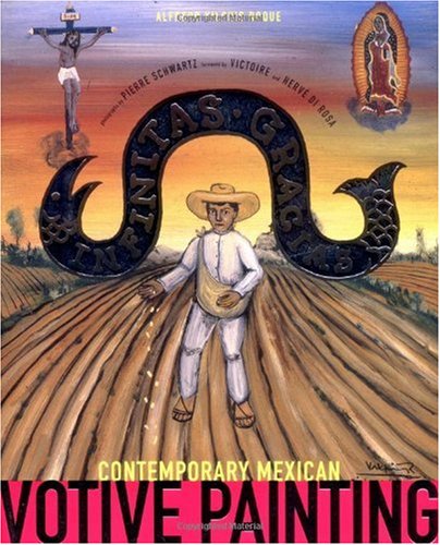 Infinitas Gracias Contemporary Mexican Votive Painting  2004 9782020618618 Front Cover