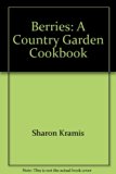 Berries : A Country Garden Cookbook N/A 9780002554619 Front Cover