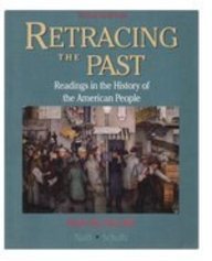 Retracing the Past Readings in the History of the American People, since 1865 3rd 9780065010619 Front Cover