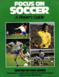 Focus on Soccer A Player's Guide  1978 9780091338619 Front Cover