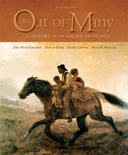 Out of Many A History of the American People, Volume I (Chapters 1-16) 5th 2006 (Revised) 9780131944619 Front Cover