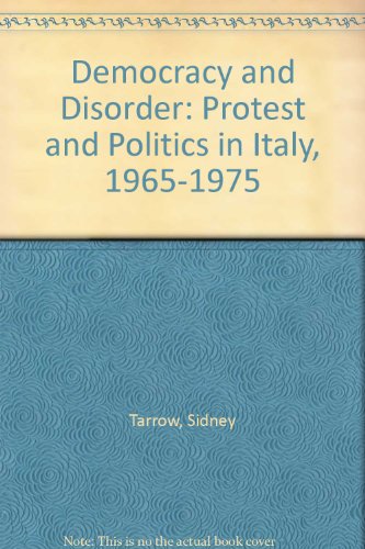 Democracy and Disorder Protest and Politics in Italy, 1965-1975  1989 9780198275619 Front Cover
