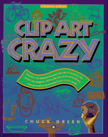 Clip Art Crazy Windows Edition  1996 9780201883619 Front Cover