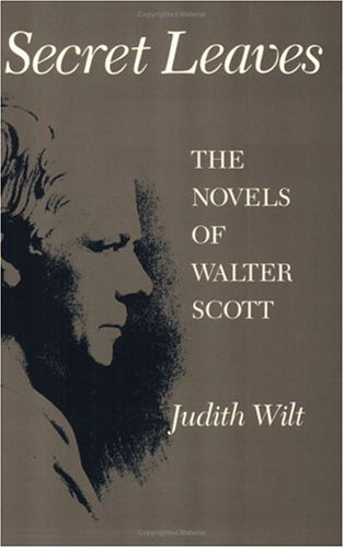 Secret Leaves The Novels of Walter Scott  1985 (Reprint) 9780226901619 Front Cover