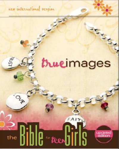 NIV True Images The Bible for Teen Girls Revised  9780310936619 Front Cover