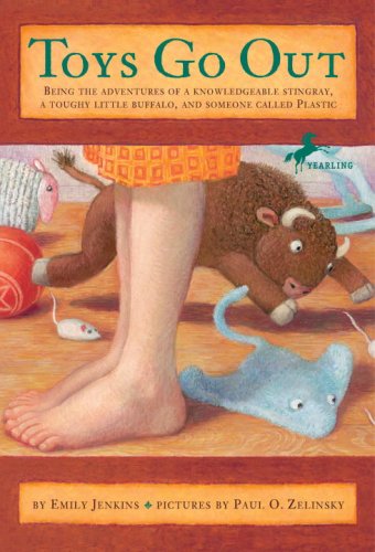 Toys Go Out Being the Adventures of a Knowledgeable Stingray, a Toughy Little Buffalo, and Someone Called Plastic N/A 9780385736619 Front Cover
