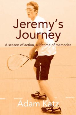 Jeremy's Journey A season of action, a lifetime of Memories N/A 9780595364619 Front Cover