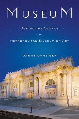 Museum Behind the Scenes at the Metropolitan Museum of Art N/A 9780670038619 Front Cover