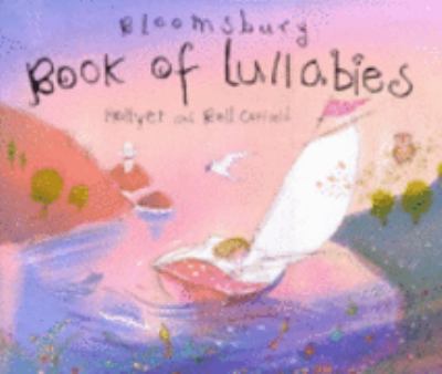 Bloomsbury Book of Lullabies N/A 9780747530619 Front Cover