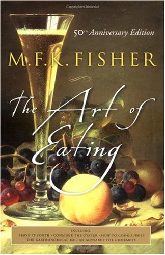 Art of Eating 50th Anniversary Edition 50th 2004 (Revised) 9780764542619 Front Cover