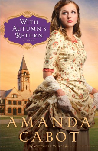 With Autumn's Return A Novel  2014 9780800734619 Front Cover