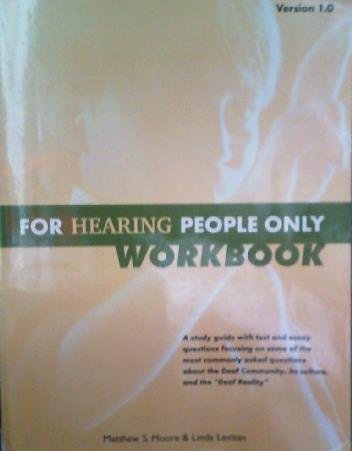 FOR HEARING PEOPLE ONLY-WORKBO N/A 9780970587619 Front Cover