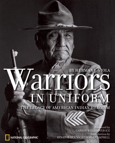 Warriors in Uniform The Legacy of American Indian Heroism  2008 9781426203619 Front Cover