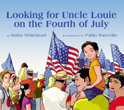 Looking for Uncle Louie on the Fourth of July   2004 9781590780619 Front Cover