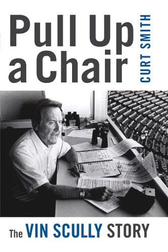 Pull up a Chair The Vin Scully Story N/A 9781597976619 Front Cover
