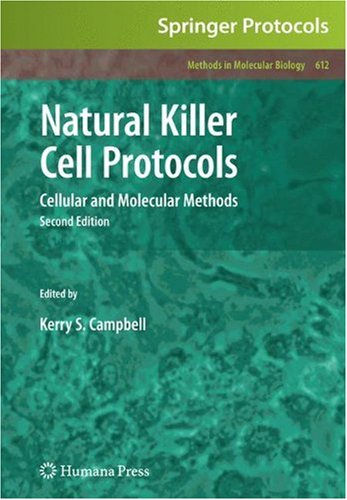 Natural Killer Cell Protocols Cellular and Molecular Methods 2nd 2010 9781607613619 Front Cover
