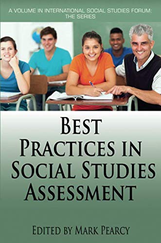Best Practices in Social Studies Assessment   2017 9781681237619 Front Cover