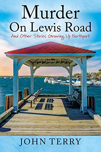 Murder on Lewis Road And Other Stories Growing up Northport N/A 9781977219619 Front Cover