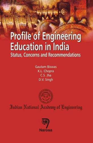 Profile of Engineering Education in India Status, Concerns and Recommendations  2010 9788184870619 Front Cover