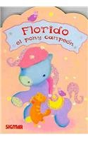 Florido, el poni campeon/ Florido, the Champion Pony:  2008 9789501119619 Front Cover