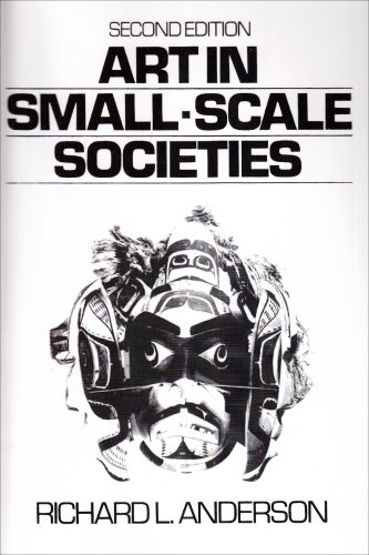 Art in Small Scale Societies  2nd 1989 9780130477620 Front Cover