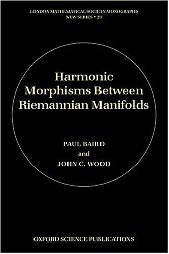 Harmonic Morphisms Between Riemannian Manifolds   2003 9780198503620 Front Cover