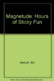 Magnetude Hours of Sticky Fun N/A 9780201489620 Front Cover