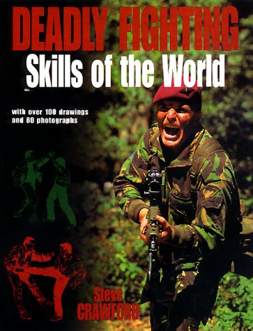 Deadly Fighting Skills of the World With over 100 Drawings and 80 Photographs Revised  9780312202620 Front Cover