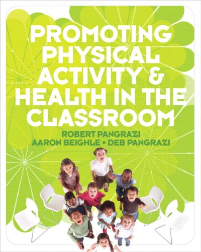 Promoting Physical Activity and Health in the Classroom   2009 9780321547620 Front Cover