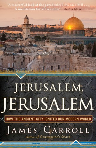 Jerusalem, Jerusalem How the Ancient City Ignited Our Modern World  2011 9780547747620 Front Cover
