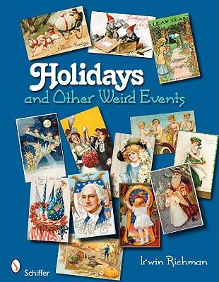 Holidays and Other Weird Events   2009 9780764333620 Front Cover