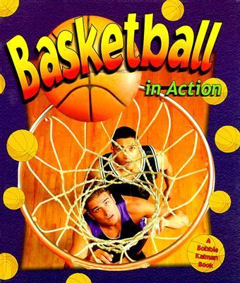 Basketball in Action   2000 9780778701620 Front Cover