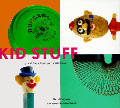 Kid Stuff Great Toys from Our Childhood  1996 9780811811620 Front Cover