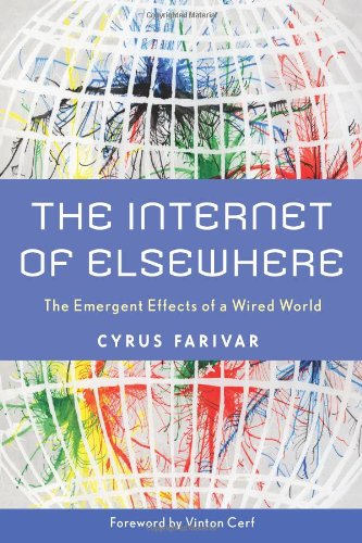 Internet of Elsewhere The Emergent Effects of a Wired World  2011 9780813549620 Front Cover