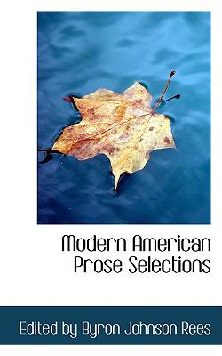 Modern American Prose Selections:   2009 9781103746620 Front Cover