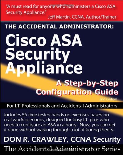 Accidental Administrator Cisco ASA Security Appliance - A Step-by-Step Configuration Guide N/A 9781449596620 Front Cover