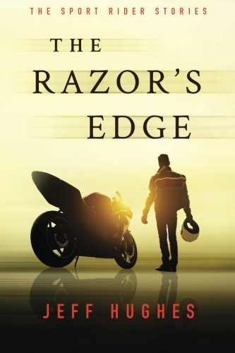 Razor's Edge The Sport Rider Stories N/A 9781519675620 Front Cover