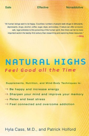 Natural Highs Feel Good All the Time N/A 9781583331620 Front Cover
