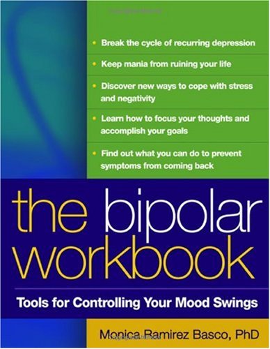 Bipolar Workbook Tools for Controlling Your Mood Swings  2006 9781593851620 Front Cover