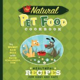 Natural Pet Food Cookbook Healthful Recipes for Dogs and Cats N/A 9781630260620 Front Cover
